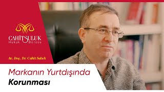 Uluslararası Marka Tescili ve Marka Koruması Nasıl Olur?