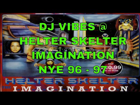 DJ VIBES @ HELTER SKELTER - IMAGINATION NYE 96 - 97