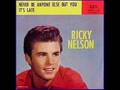 Never be anyone else but you - early Ricky Nelson ...