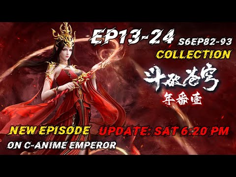 4K重制 | 斗破苍穹年番壹EP13-24合集(S6EP82-93 COLLECTION)：萧炎晋级斗灵！美杜莎女王再续一年之约！【斗破苍穹年番 Battle Through The Heavens】