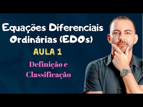 📚Equações Diferenciais Ordinárias (EDOs) - Aula 1: Definição e Classificação.