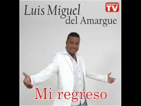 Luis miguel del amargue - Se acabo lo bonito