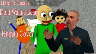 [SFM ANIMATION] BALDI&#39;S BASICS SONG &quot;DON&#39;T WANNA LEARN&quot; (Human Cover) Try Hard Ninja