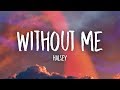 Halsey - Without Me (Lyrics)