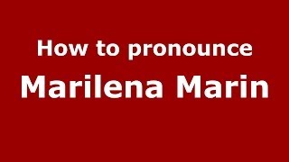 How to pronounce Marilena Marin