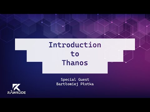 Introduction to Thanos | Rawkode Live