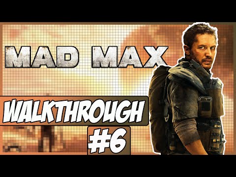 Mad Max Walkthrough Ep.6 w/Angel - Too Much Screaming!