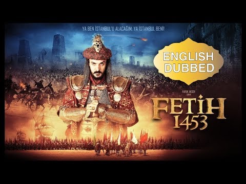CONQUEST 1453 (Battle of the Empires)  English Dubbed