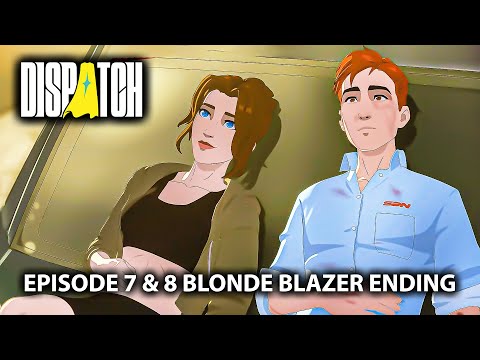 Dispatch Episode 7 & 8 Ending Full Walkthrough (Uncensored) Blonde Blazer Route