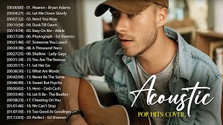 Best Acoustic Songs Cover - Acoustic Cover Popular Songs - Top Hits Acoustic Music 2024