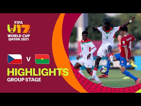 Czechia vs Burkina Faso Highlights | FIFA U-17 World Cup Qatar 2025