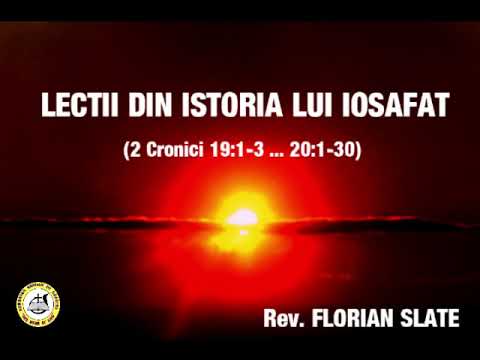 Rev. Florian Slate - Lectii din Istoria lui Iosafat