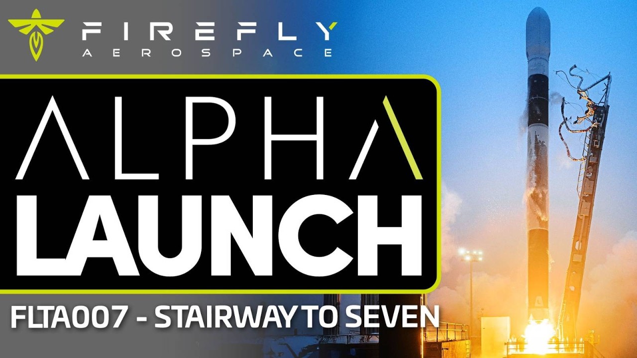 Firefly Aerospace  Launches Alpha Flight 7 "Stairway To Seven"