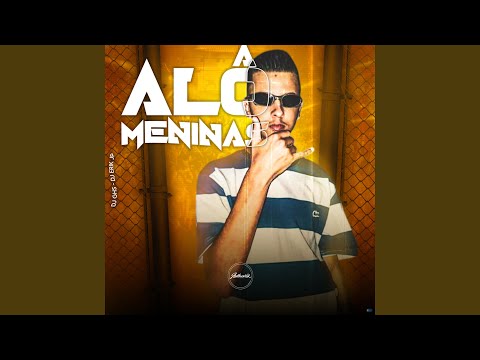 Alô Meninas (feat. MC Kalzin)