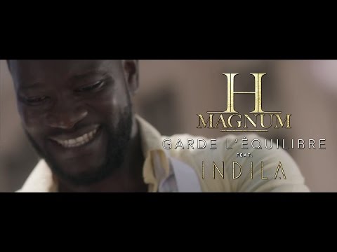 H MAGNUM feat. INDILA - Garde l'équilibre (Clip Officiel)