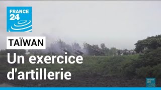 Taïwan effectue un exercice d'artillerie simulant une défense contre une invasion chinoise