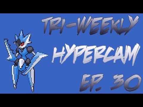 THIS IS COOL I GUESS [Tri-Weekly Hypercam Ep. 30]
