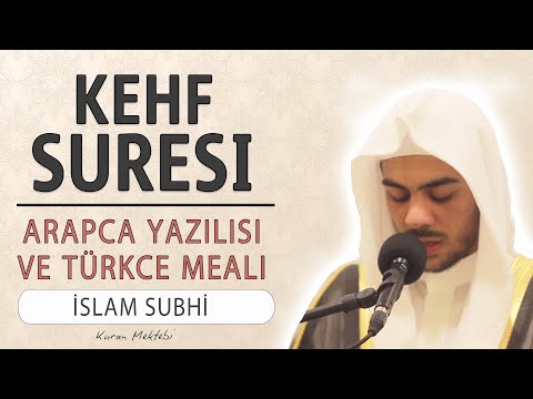 Kehf suresi anlamı dinle İslam Subhi (Kehf suresi arapça yazılışı okunuşu ve meali)