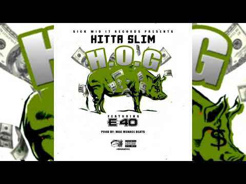 Hitta Slim aka Laroo THH x E-40 - Hog (p. Mac Menace Beats)