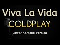 Viva La Vida - Coldplay (Karaoke Songs With Lyrics - Lower Key)