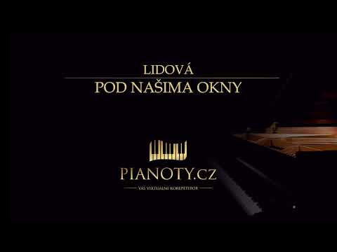 Lidová - Pod našima okny (klavírní doprovod / karaoke)