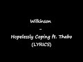 Wilkinson - Hopelessly Coping ft. Thabo (LYRICS ...