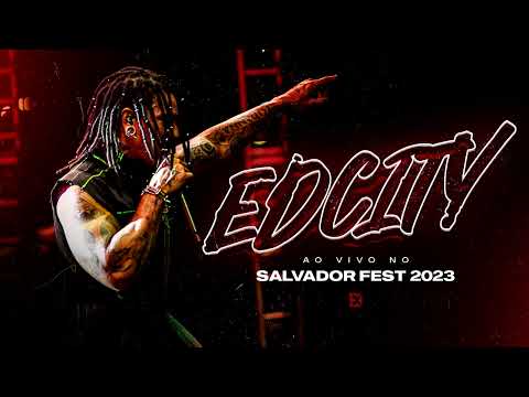 [CD COMPLETO] - EDCITY NO SALVADOR FEST 2023