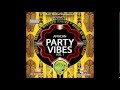 African Party Vibes Vol.1 (Nonstop Dancing) 2015 African Party Mix , 2015 Naija Music