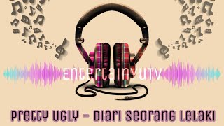 Download lagu Pretty Ugly - Diari Seorang Lelaki (Lirik Video) HD mp3 Download lagu Pretty Ugly - Diari Seorang Lelaki (Lirik Video) HD mp3
