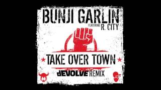 Bunji Garlin "Take Over Town" (dEVOLVE Remix)