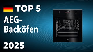 TOP—5. Beste AEG-Backöfen. Test & Vergleich 2025