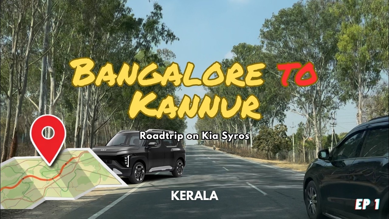 Bangalore to Kannur Road Trip in Kia Syros | Kerala | Scenic Drive Through Western Ghats 🌿🚗