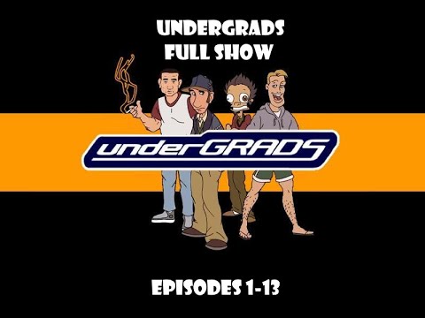 Undergrads (Full Show, Episodes 1-13)