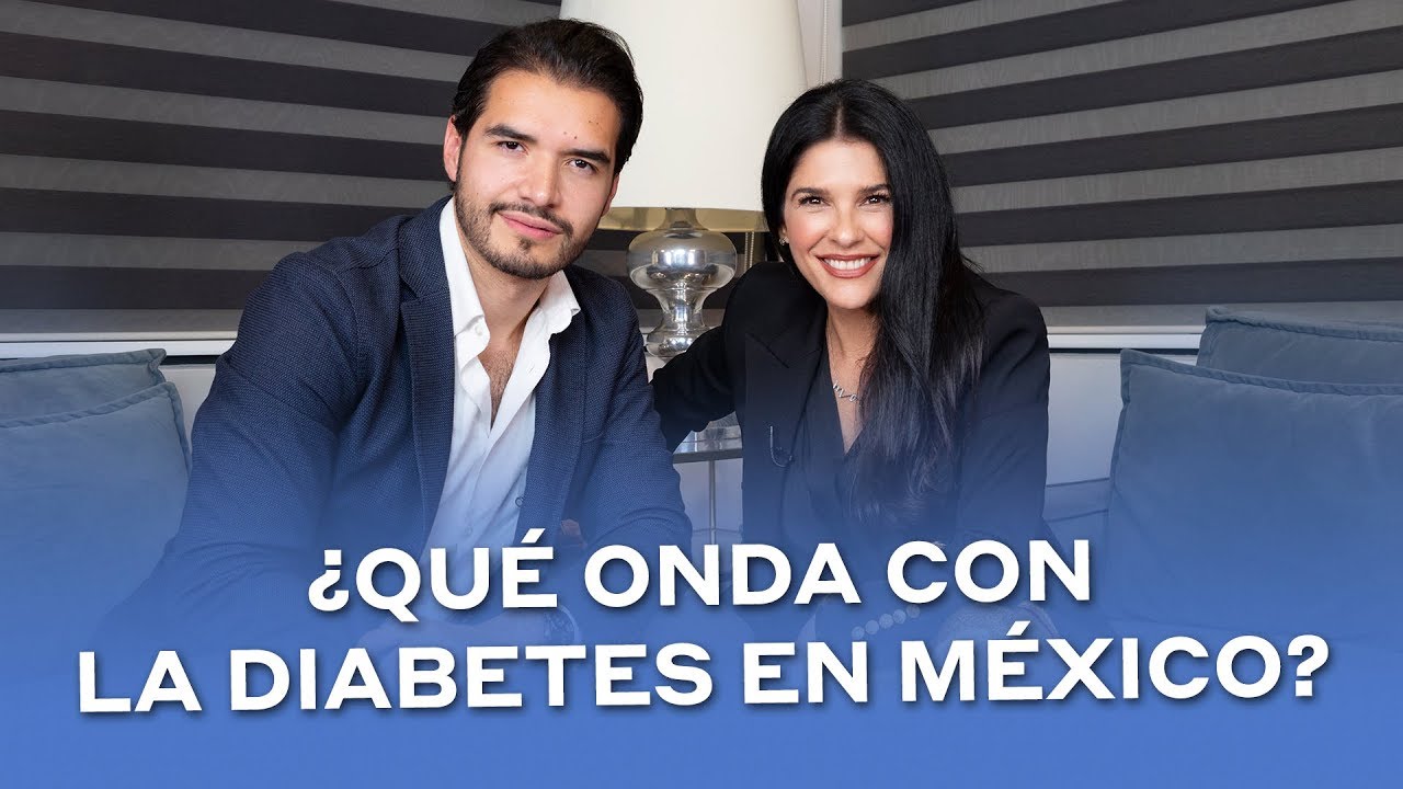 ¿Qué onda con la diabetes en México?| Martha Debayle