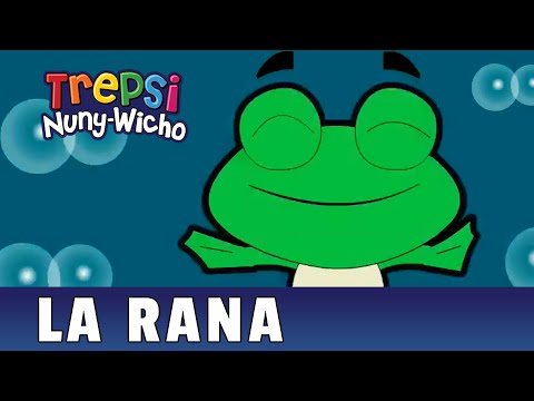 La Rana - Trepsi El Payaso