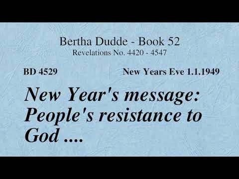 BD 4529 - NEW YEAR'S MESSAGE: PEOPLE'S RESISTANCE TO GOD ....