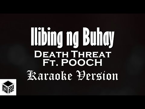 Ilibing ng Buhay - Death Threat ft. Pooch (Karaoke Version by RJPD)
