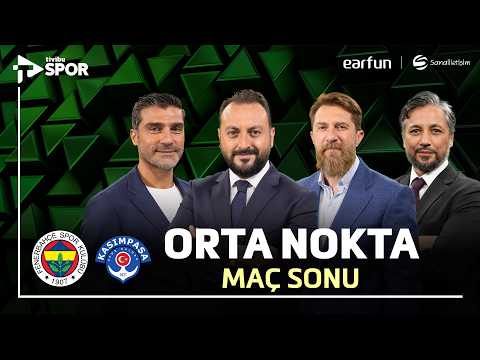 Fenerbahçe 1-1 Kasımpaşa | Orta Nokta