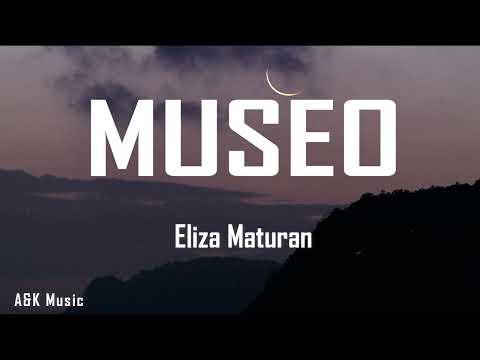Eliza Maturan - Museo Lyrics