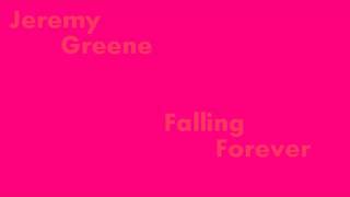 Jeremy Greene-Fallin Forever