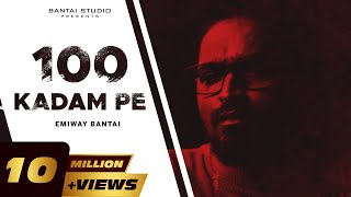 EMIWAY - 100 KADAM PE  (Prod by Pendo46) (Official