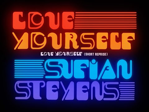 Sufjan Stevens - Love Yourself (Short Reprise) [Official Audio]
