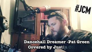 Dancehall Dreamer - Justin Colvard (Pat Green Cover)