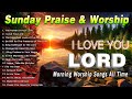 NICE SUNDAY MORNING CHRISTIAN SONGS WORSHIP MUSIC LYRICS 🙏 PRAISE AND WORSHIP BEST SONGS 202