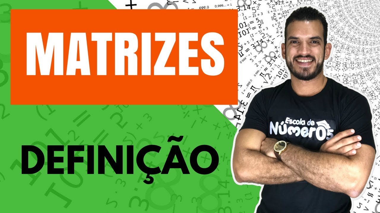 DEFINIÇÃO DE MATRIZ | EP 01 - Tudo sobre Matrizes