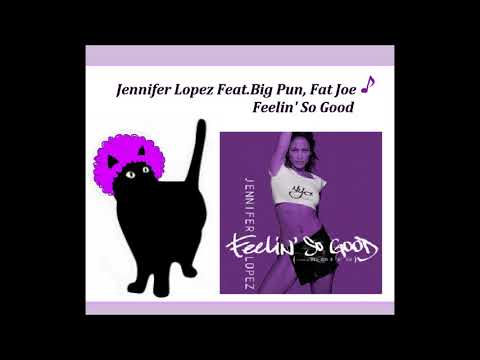 Jennifer Lopez Feat. Big Pun , Fat Joe - Feelin' So Good