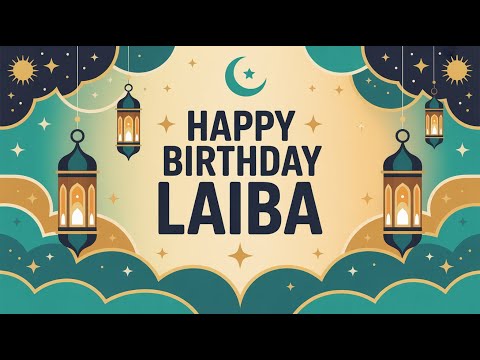 Laiba Birthday Song - Nasheed - Happy