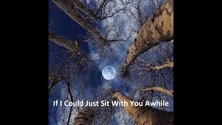 If I Could Just Sit With You Awhile - Marty &amp; Steve cover a MercyMe song