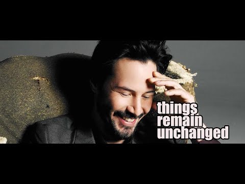 基努-裡維斯 | 一切照舊 (Keanu Reeves  | Things remain unchanged)