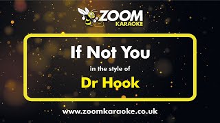 Dr Hook - If Not You - Karaoke Version from Zoom Karaoke
